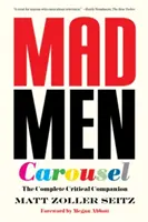 Šialenci: Kolotoč (brožované vydanie): Kompletný kritický sprievodca - Mad Men Carousel (Paperback Edition): The Complete Critical Companion