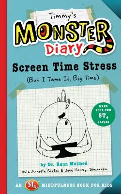Timmyho denník príšeriek, 2: Stres z obrazovky (Ale ja ho krotím, veľká chvíľa) - Timmy's Monster Diary, 2: Screen Time Stress (But I Tame It, Big Time)