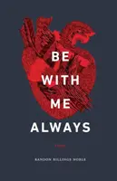 Buď vždy so mnou: Essays - Be with Me Always: Essays