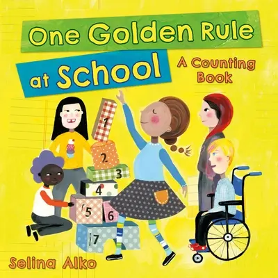 Jedno zlaté pravidlo v škole: Kniha o počítaní - One Golden Rule at School: A Counting Book