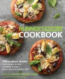 The Runner's World Cookbook (Kuchárka bežeckého sveta): 150 najlepších receptov na doplnenie energie a zoštíhlenie - a zároveň si vychutnať každé sústo - The Runner's World Cookbook: 150 Ultimate Recipes for Fueling Up and Slimming Down--While Enjoying Every Bite