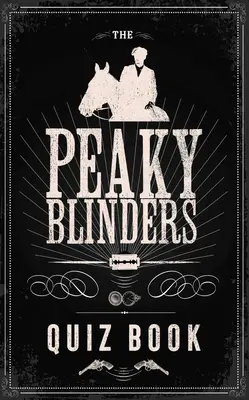 Kniha kvízov Peaky Blinders - The Peaky Blinders Quiz Book