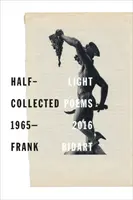 Polosvetlo: Zbierka básní 1965 - 2016 - Half-Light: Collected Poems 1965-2016