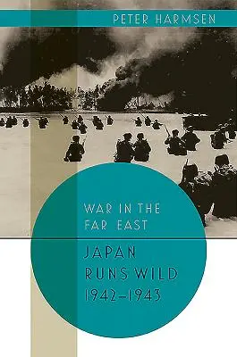 Divoké Japonsko, 1942-1943 - Japan Runs Wild, 1942-1943