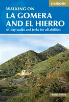 Pešia turistika na ostrovoch La Gomera a El Hierro - 45 jednodňových prechádzok a trekov pre všetky náročnosti - Walking on La Gomera and El Hierro - 45 day walks and treks for all abilities