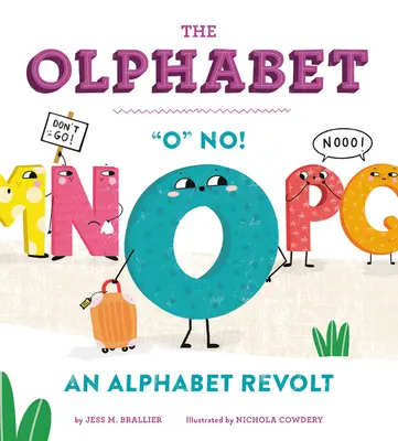 Olphabet: O nie! abecedná vzbura - The Olphabet: O No! an Alphabet Revolt