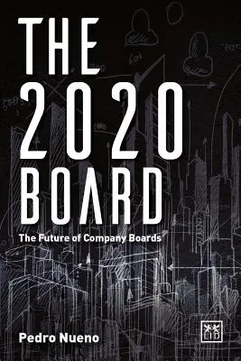 The 2020 Board: Budúcnosť správnych rád spoločností - The 2020 Board: The Future of Company Boards