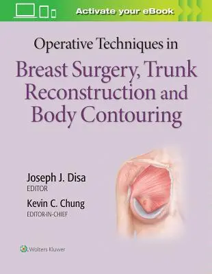 Operačné techniky v chirurgii prsníkov, rekonštrukcii trupu a tvarovaní tela - Operative Techniques in Breast Surgery, Trunk Reconstruction and Body Contouring