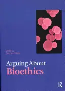 Argumentácia o bioetike - Arguing about Bioethics