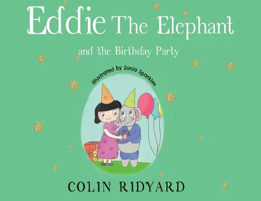 Slon Eddie a narodeninová oslava - Eddie the Elephant and the Birthday Party