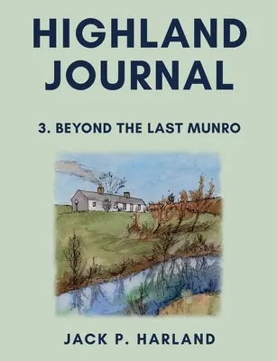 Highland Journal 3: Za posledným Munrom - Highland Journal 3: Beyond the Last Munro