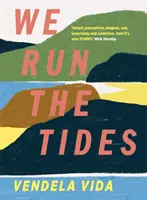 Riadime príliv a odliv - We Run the Tides