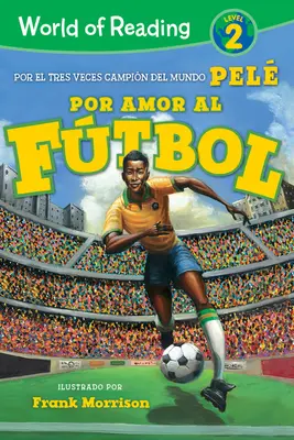 Svet čítania Por Amor Al Ftbol: Úroveň 2 - World of Reading Por Amor Al Ftbol: Level 2