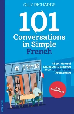 101 rozhovorov v jednoduchej francúzštine - 101 Conversations in Simple French