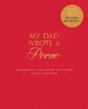 Môj otec napísal porno - plne komentované vydanie knihy Belinda Blinked od Rockyho Flintstona - My Dad Wrote a Porno - The fully annotated edition of Rocky Flintstone's Belinda Blinked