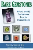 Vzácne drahé kamene - Ako identifikovať, hodnotiť a starať sa o neobvyklé drahokamy - Rare Gemstones - How to Identify, Evaluate & Care for Unusual Gems