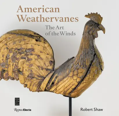 Americké zvončeky: Umenie vetrov - American Weathervanes: The Art of the Winds