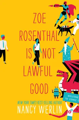 Zoe Rosenthalová nie je zákonne dobrá - Zoe Rosenthal Is Not Lawful Good