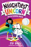 Najzlostnejší jednorožec a školská diskotéka - Naughtiest Unicorn and the School Disco
