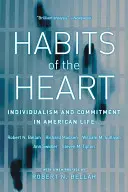 Zvyky srdca s novým predslovom: Individualizmus a angažovanosť v americkom živote - Habits of the Heart, with a New Preface: Individualism and Commitment in American Life