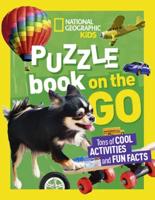 National Geographic Kids Puzzle Book: Na cestách - National Geographic Kids Puzzle Book: On the Go
