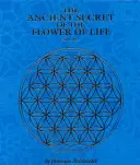 Starodávne tajomstvo kvetu života - The Ancient Secret of the Flower of Life