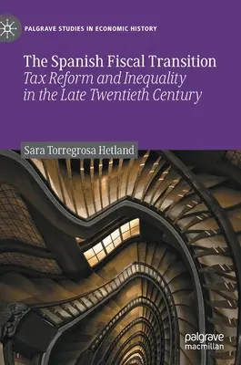 Španielsky fiškálny prechod: Daňová reforma a nerovnosť na konci dvadsiateho storočia - The Spanish Fiscal Transition: Tax Reform and Inequality in the Late Twentieth Century