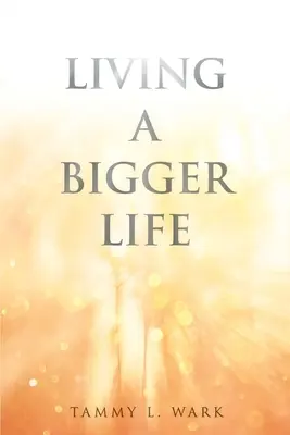 Žiť väčší život - Living a Bigger Life