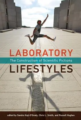 Životný štýl v laboratóriu: 1 Level 1: Konštrukcia vedeckých výmyslov - Laboratory Lifestyles: The Construction of Scientific Fictions