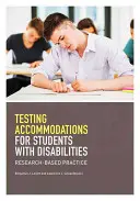 Testovanie žiakov so zdravotným postihnutím: Výskumom podložená prax - Testing Accomodations for Students with Disabilities: Research-Based Practice