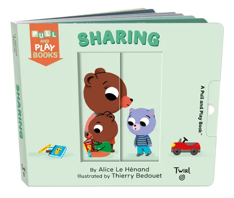 Zdieľanie: Knižka na ťahanie: zdieľanie - Sharing: A Pull-The-Tab Book