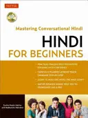 Hindčina pre začiatočníkov: (vrátane audio disku) [s CDROM] - Hindi for Beginners: A Guide to Conversational Hindi (Audio Disc Included) [With CDROM]