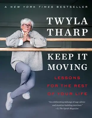 Keep It Moving: Lekcie pre zvyšok života - Keep It Moving: Lessons for the Rest of Your Life