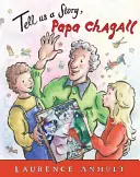 Povedz nám príbeh, papa Chagall - Tell Us a Story, Papa Chagall