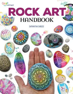 Rock Art Handbook: Techniky a projekty na maľovanie, farbenie a transformáciu kameňov - Rock Art Handbook: Techniques and Projects for Painting, Coloring, and Transforming Stones