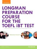 Longman Preparation Course for the Toefl(r) IBT Test, with Mylab English and Online Access to the MP3 Files, Without Answer Key - Longman Preparation Course for the Toefl(r) IBT Test, with Mylab English and Online Access to MP3 Files, Without Answer Key