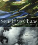 Citlivý chaos: Tvorba plynúcich foriem vo vode a vo vzduchu - Sensitive Chaos: The Creation of Flowing Forms in Water and Air