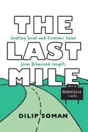 Posledná míľa: Tvorba spoločenskej a ekonomickej hodnoty na základe behaviorálnych poznatkov - The Last Mile: Creating Social and Economic Value from Behavioral Insights