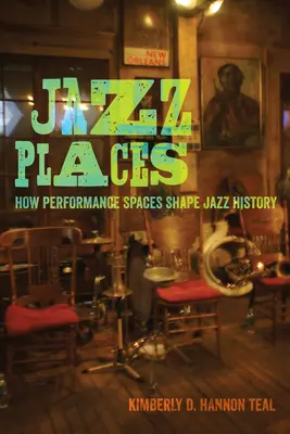 Džezové miesta: Ako priestory na vystúpenia formujú históriu jazzu - Jazz Places: How Performance Spaces Shape Jazz History