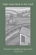 Šesť krokov späť k zemi: Prečo potrebujeme malé zmiešané farmy a milióny poľnohospodárov - Six Steps Back to the Land: Why We Need Small Mixed Farms and Millions More Farmers