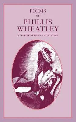 Básne Phillis Wheatleyovej - Poems of Phillis Wheatley