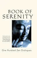 Kniha pokoja: Sto zenových dialógov - Book of Serenity: One Hundred Zen Dialogues
