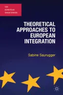 Teoretické prístupy k európskej integrácii - Theoretical Approaches to European Integration