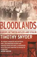 Krvavé krajiny - Európa medzi Hitlerom a Stalinom - Bloodlands - Europe between Hitler and Stalin