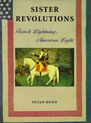 Sesterské revolúcie: Francúzsky blesk, americké svetlo - Sister Revolutions: French Lightning, American Light