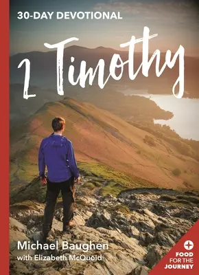 2 Timotejovi: Timotej: 30-dňová pobožnosť - 2 Timothy: 30-Day Devotional