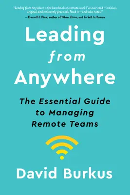 Vedenie odkiaľkoľvek: Základný sprievodca riadením tímov na diaľku - Leading from Anywhere: The Essential Guide to Managing Remote Teams