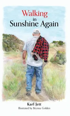 Opäť kráčať v slnečnom svite - Walking in Sunshine Again