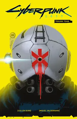 Cyberpunk 2077 1. diel: Trauma Team - Cyberpunk 2077 Volume 1: Trauma Team