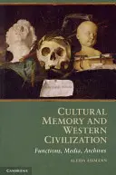Kultúrna pamäť a západná civilizácia: Funkcie, médiá, archívy - Cultural Memory and Western Civilization: Functions, Media, Archives
